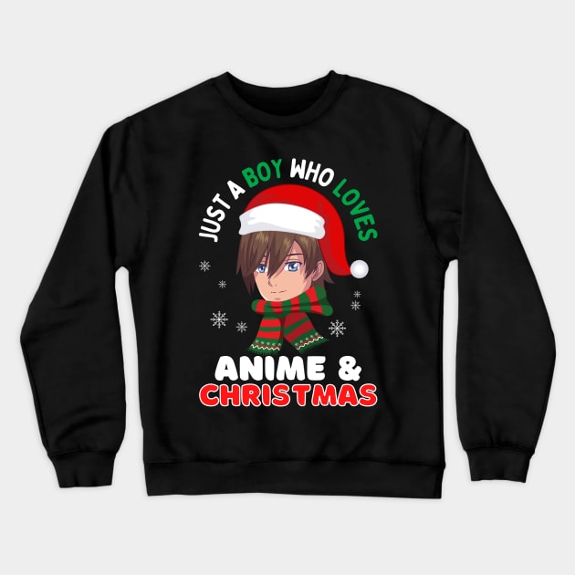 Just a boy who loves anime and Christmas Crewneck Sweatshirt by monicasareen